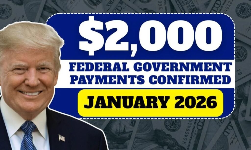 Federal $2,000 Deposits January 2026: Full Eligibility